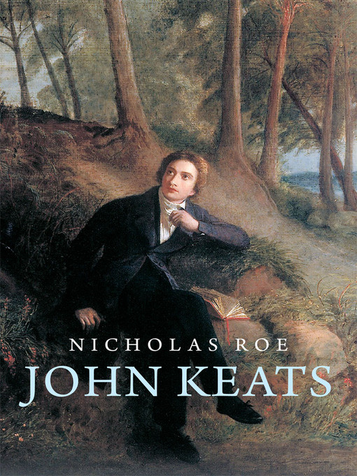 Title details for John Keats by Nicholas Roe - Available